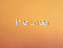 Prerender