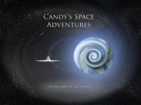 Candy's Space Adventures: The Messages of the Lillians