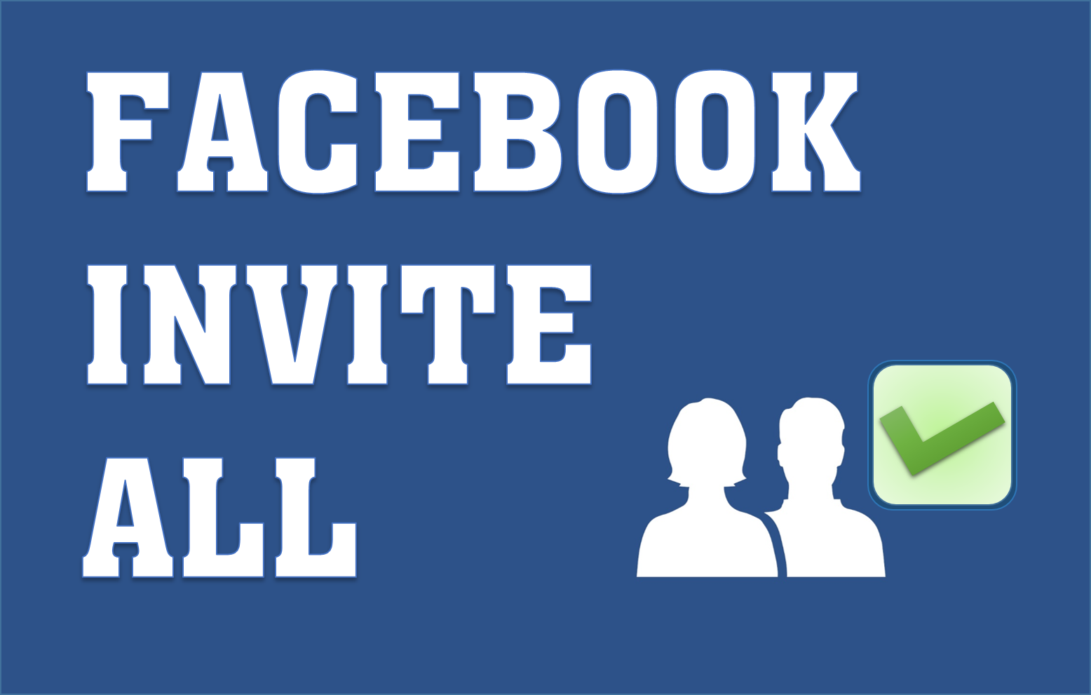 Facebook Invite All Friends in One Click