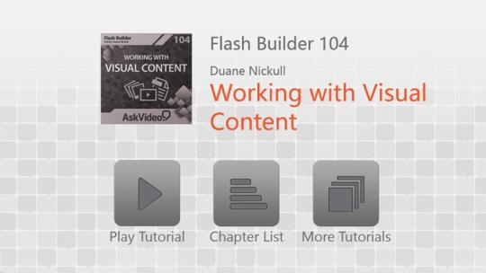 Flash Builder - Working with Visual Content