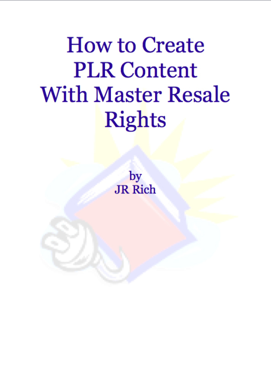 How to Create PLR Content with Master Resale Rights