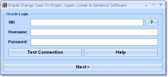 Oracle Change Case To Proper, Upper, Lower & Sentence Software
